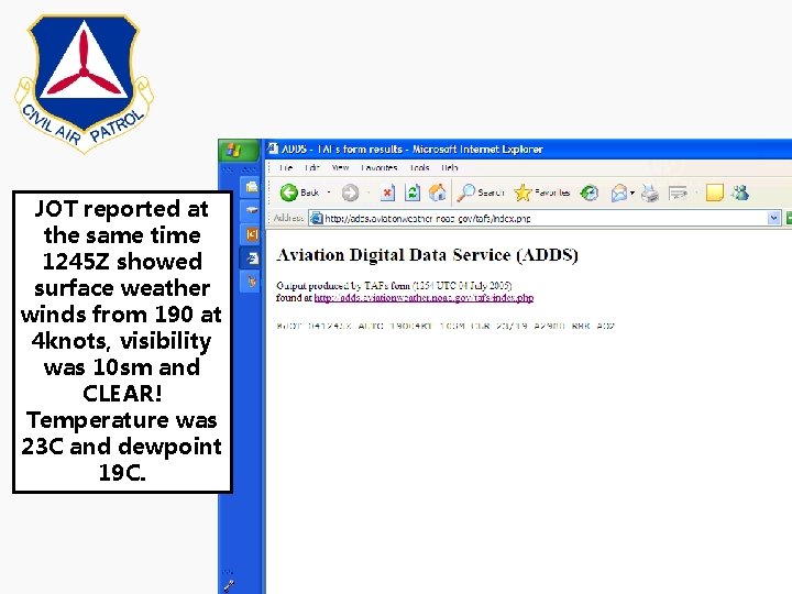 JOT reported at the same time 1245 Z showed surface weather winds from 190