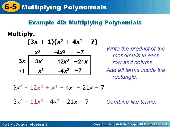 6 -5 Multiplying Polynomials Example 4 D: Multiplying Polynomials Multiply. (3 x + 1)(x