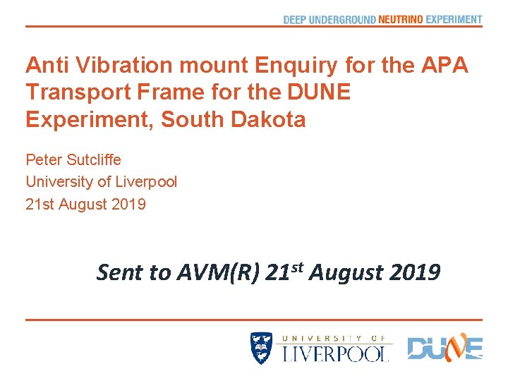 Anti Vibration mount Enquiry for the APA Transport Frame for the DUNE Experiment, South