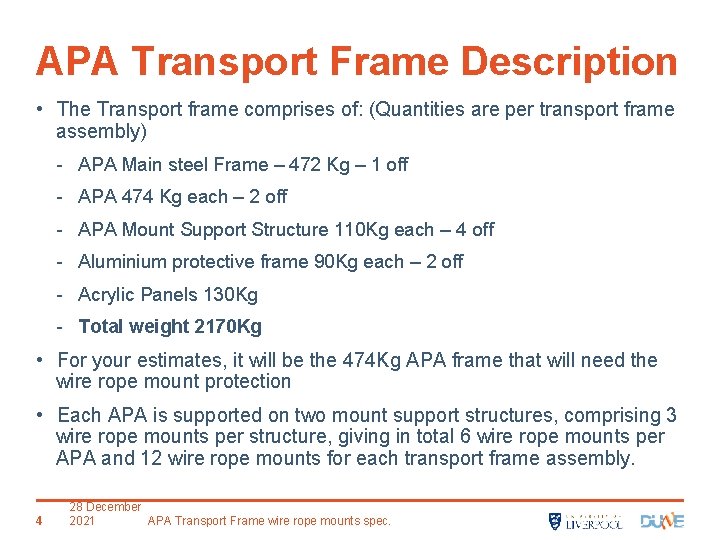 APA Transport Frame Description • The Transport frame comprises of: (Quantities are per transport