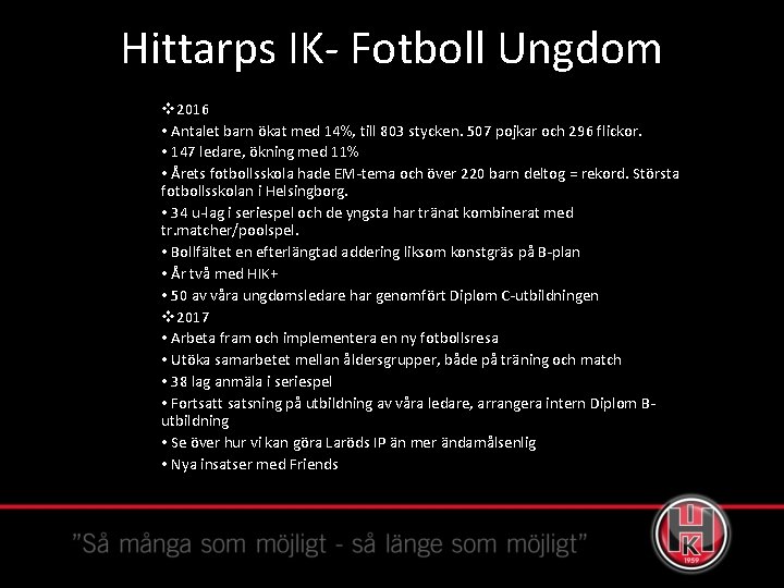 Hittarps IK- Fotboll Ungdom v 2016 • Antalet barn ökat med 14%, till 803