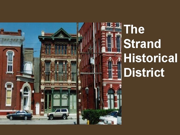 The Strand Historical District 