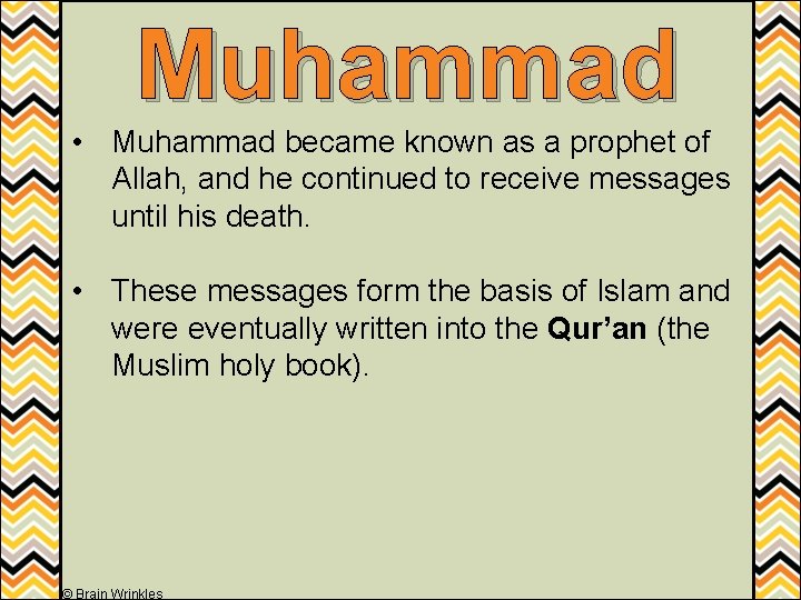 Muhammad • Muhammad became known as a prophet of Allah, and he continued to