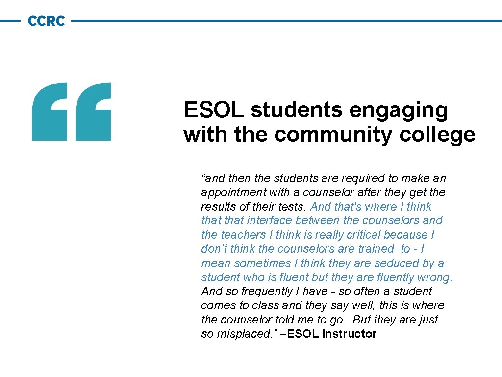 ESOL students engaging with the community college “and then the students are required to