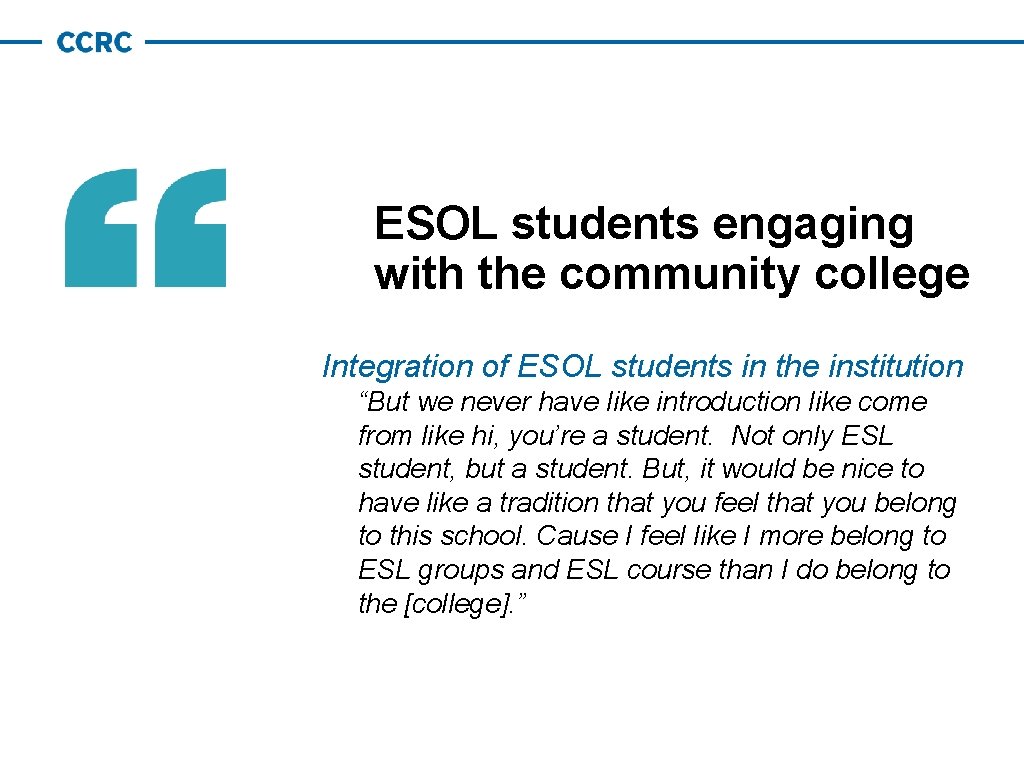 ESOL students engaging with the community college Integration of ESOL students in the institution