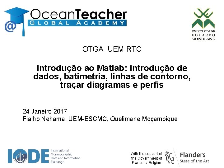 OTGA UEM RTC Introdução ao Matlab: introdução de dados, batimetria, linhas de contorno, traçar