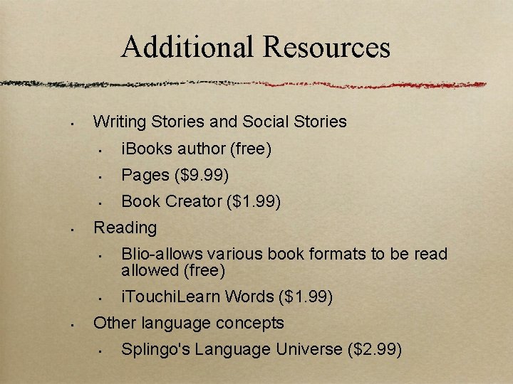 Additional Resources • • Writing Stories and Social Stories • i. Books author (free)