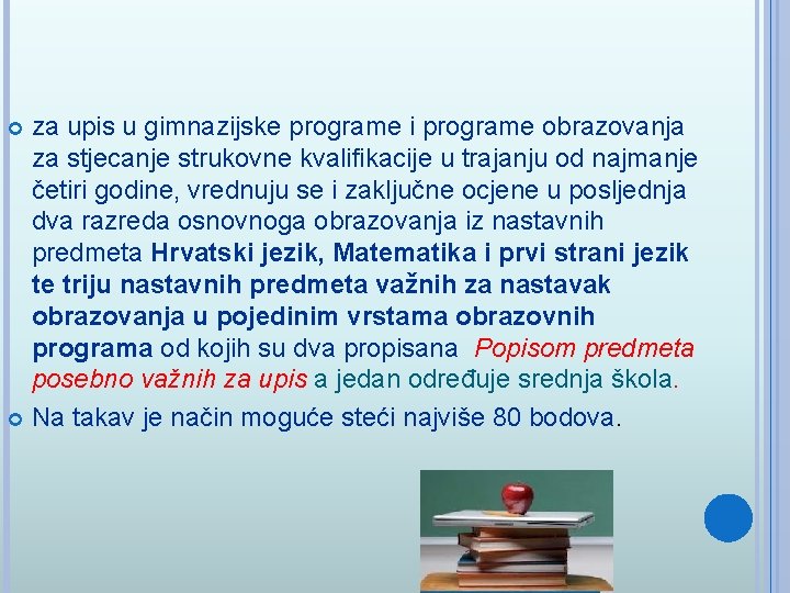 za upis u gimnazijske programe i programe obrazovanja za stjecanje strukovne kvalifikacije u trajanju