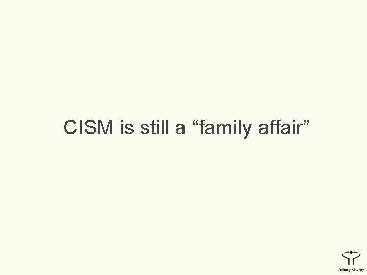 CISM is still a “family affair” 