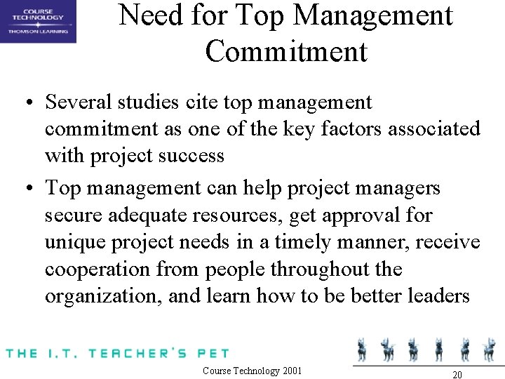 Need for Top Management Commitment • Several studies cite top management commitment as one Need for Top Management Commitment • Several studies cite top management commitment as one