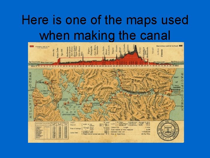 Here is one of the maps used when making the canal 