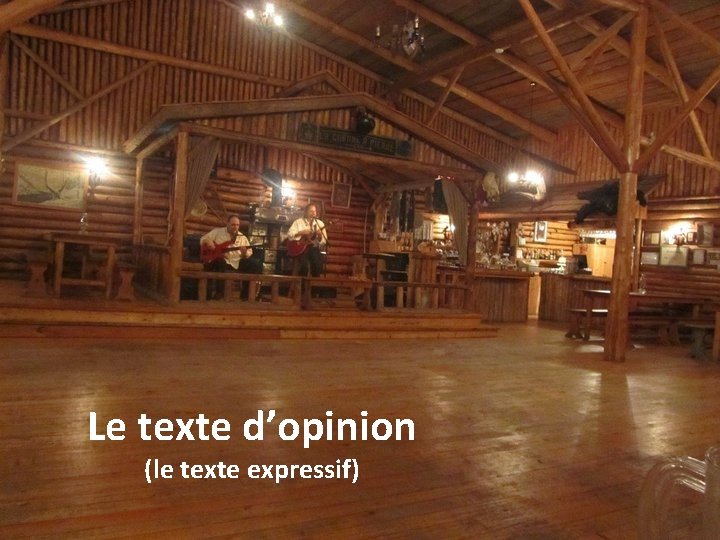 Le texte d’opinion (le texte expressif) 