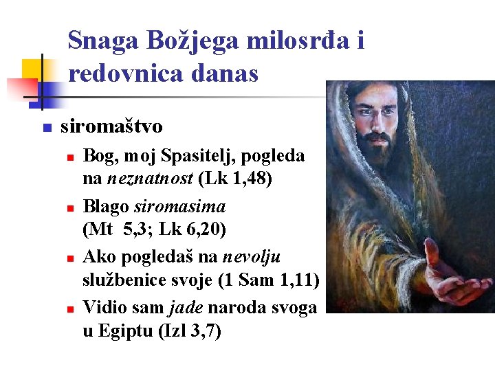 Snaga Božjega milosrđa i redovnica danas n siromaštvo n n Bog, moj Spasitelj, pogleda