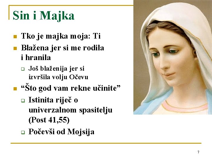 Sin i Majka n n Tko je majka moja: Ti Blažena jer si me