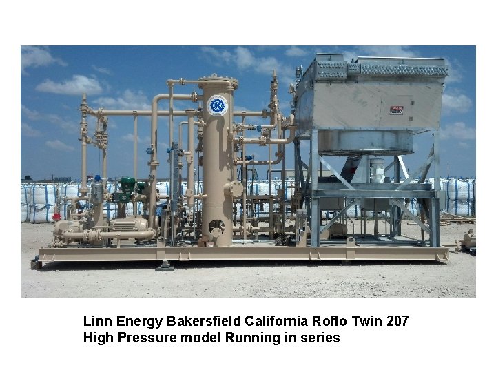 Linn Energy Bakersfield California Roflo Twin 207 High Pressure model Running in series 