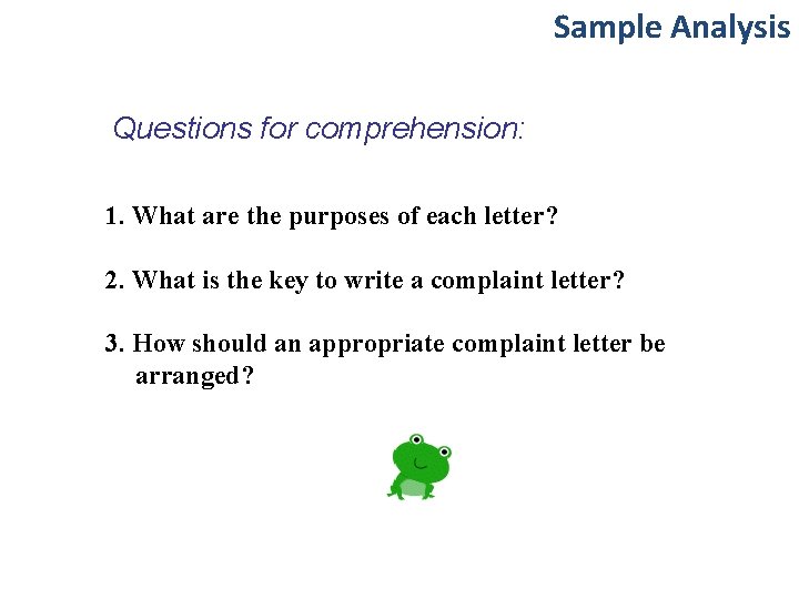 Sample Analysis Questions for comprehension: 1. What are the purposes of each letter? 2.