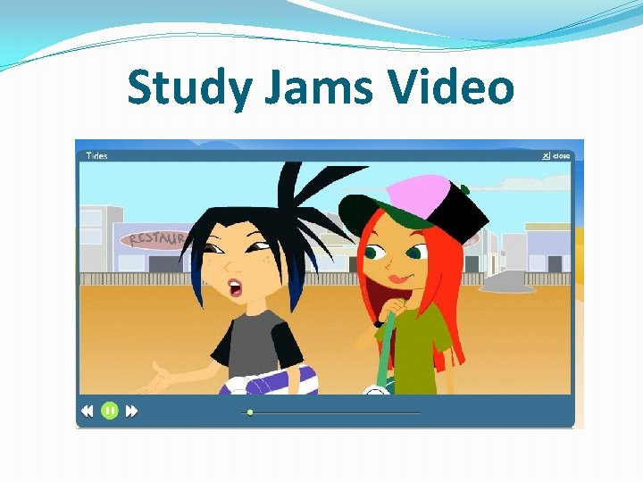 Study Jams Video 