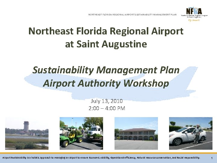 NORTHEAST FLORIDA REGIONAL AIRPORT SUSTAINABILITY MANAGEMENT PLAN Northeast Florida Regional Airport at Saint Augustine