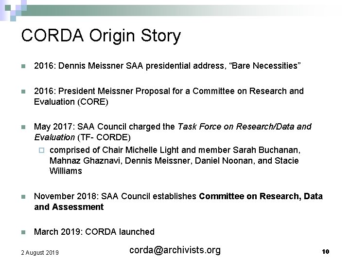 CORDA Origin Story n 2016: Dennis Meissner SAA presidential address, “Bare Necessities” n 2016: