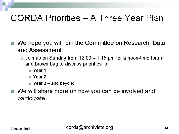 CORDA Priorities – A Three Year Plan n We hope you will join the