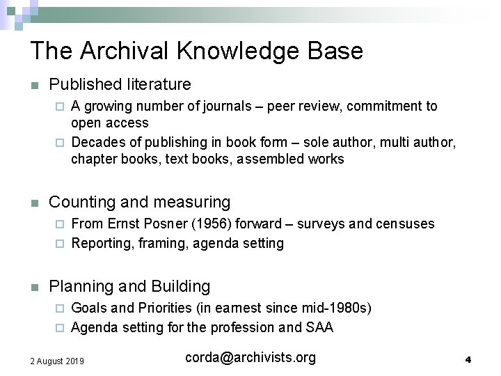 The Archival Knowledge Base n Published literature A growing number of journals – peer