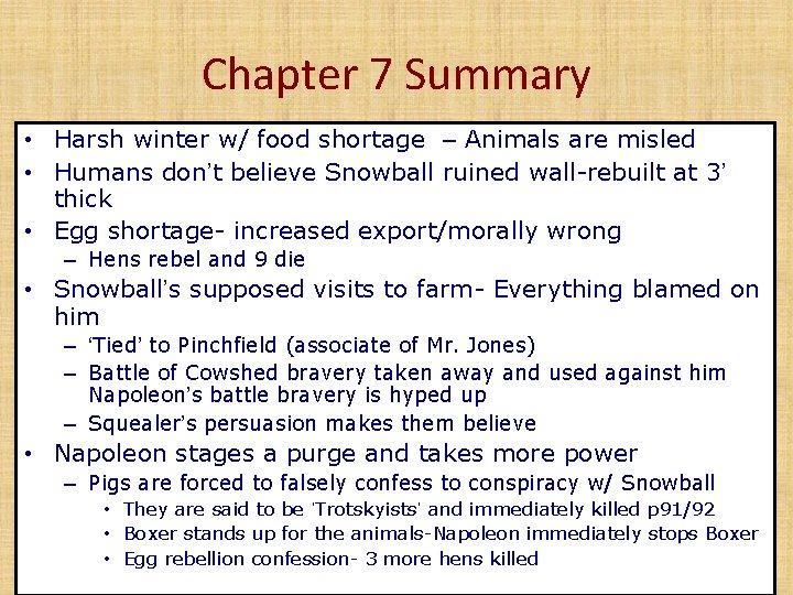 Chapter 7 Summary • Harsh winter w/ food shortage – Animals are misled • Chapter 7 Summary • Harsh winter w/ food shortage – Animals are misled •