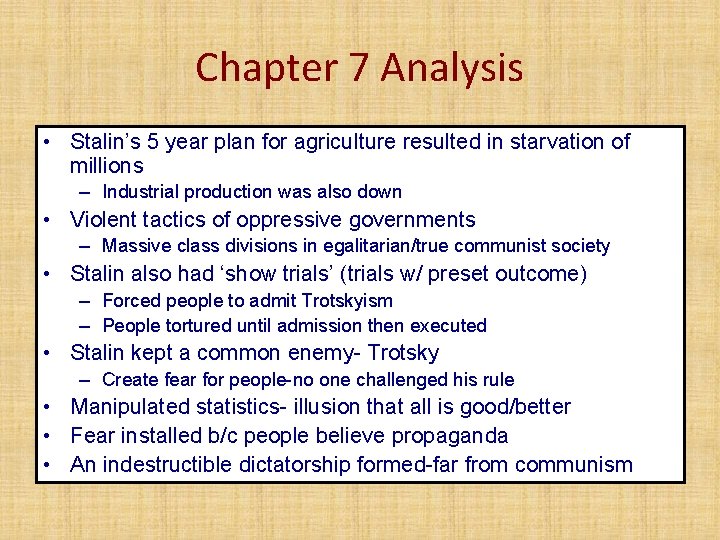 Chapter 7 Analysis • Stalin’s 5 year plan for agriculture resulted in starvation of Chapter 7 Analysis • Stalin’s 5 year plan for agriculture resulted in starvation of