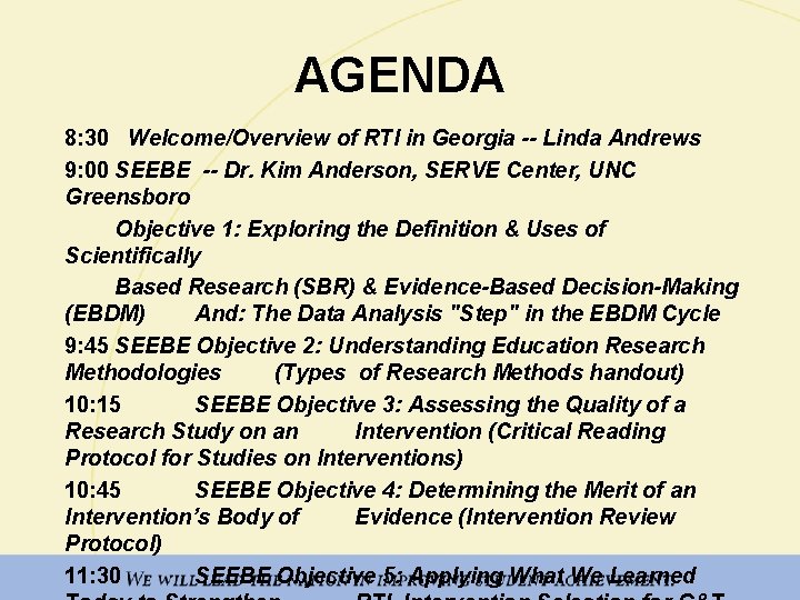AGENDA 8: 30 Welcome/Overview of RTI in Georgia -- Linda Andrews 9: 00 SEEBE