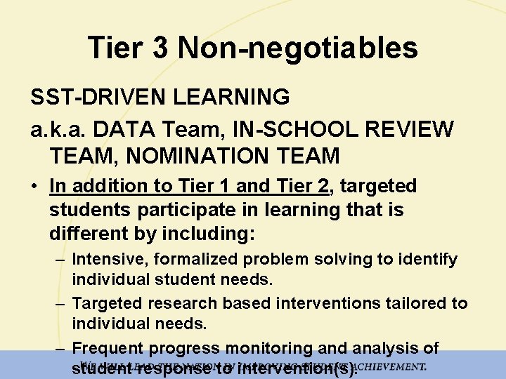 Tier 3 Non-negotiables SST-DRIVEN LEARNING a. k. a. DATA Team, IN-SCHOOL REVIEW TEAM, NOMINATION