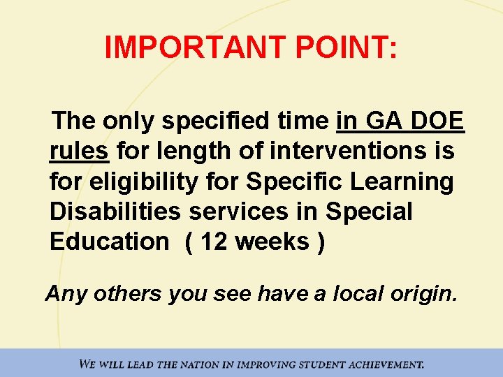 IMPORTANT POINT: The only specified time in GA DOE rules for length of interventions