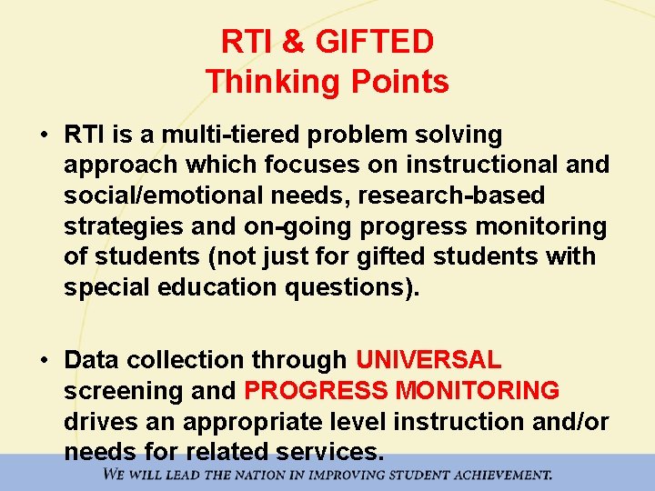 RTI & GIFTED Thinking Points • RTI is a multi-tiered problem solving approach which