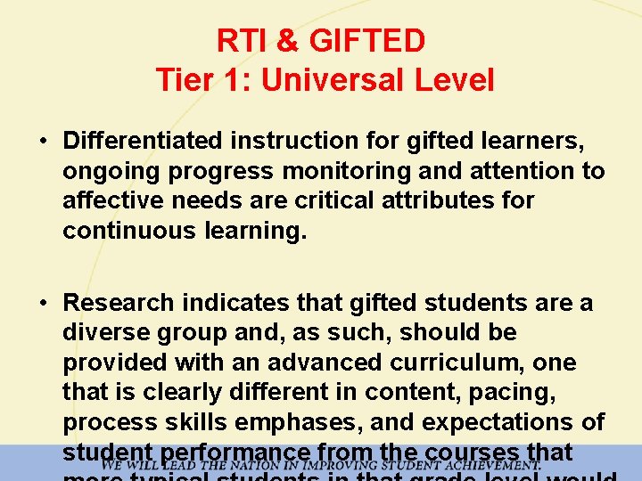 RTI & GIFTED Tier 1: Universal Level • Differentiated instruction for gifted learners, ongoing