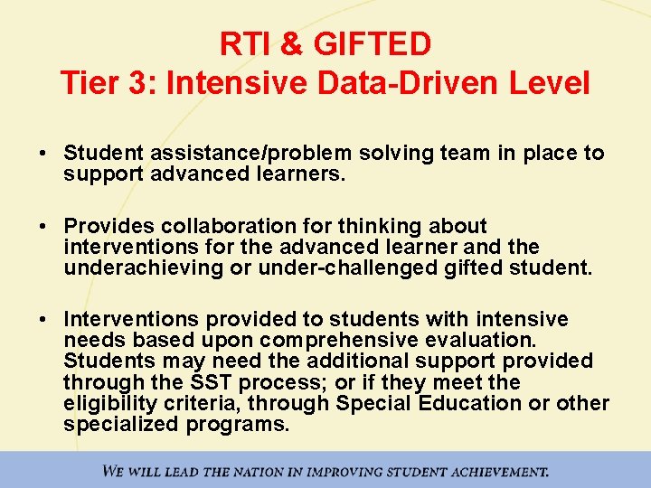 RTI & GIFTED Tier 3: Intensive Data-Driven Level • Student assistance/problem solving team in