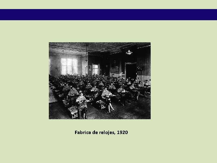 Fabrica de relojes, 1920 