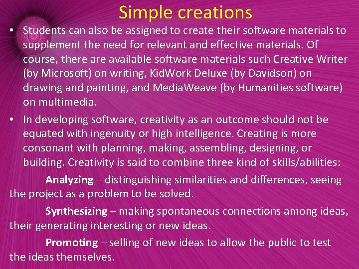 Simple creations • Students can also be assigned to create their software materials to Simple creations • Students can also be assigned to create their software materials to
