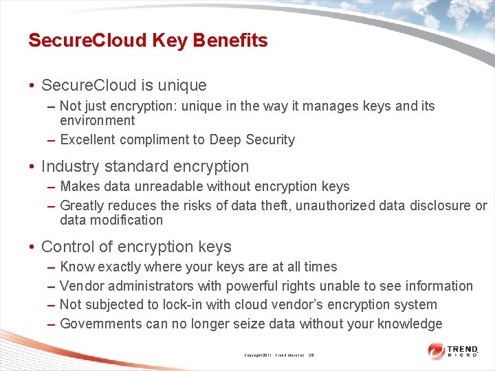 Secure. Cloud Key Benefits • Secure. Cloud is unique – Not just encryption: unique Secure. Cloud Key Benefits • Secure. Cloud is unique – Not just encryption: unique