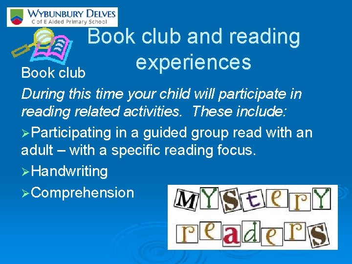 Book club and reading experiences Book club During this time your child will participate