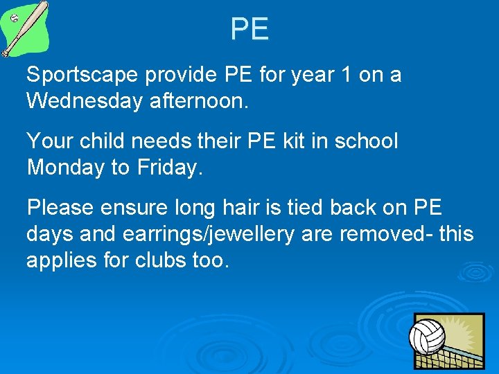 PE Sportscape provide PE for year 1 on a Wednesday afternoon. Your child needs