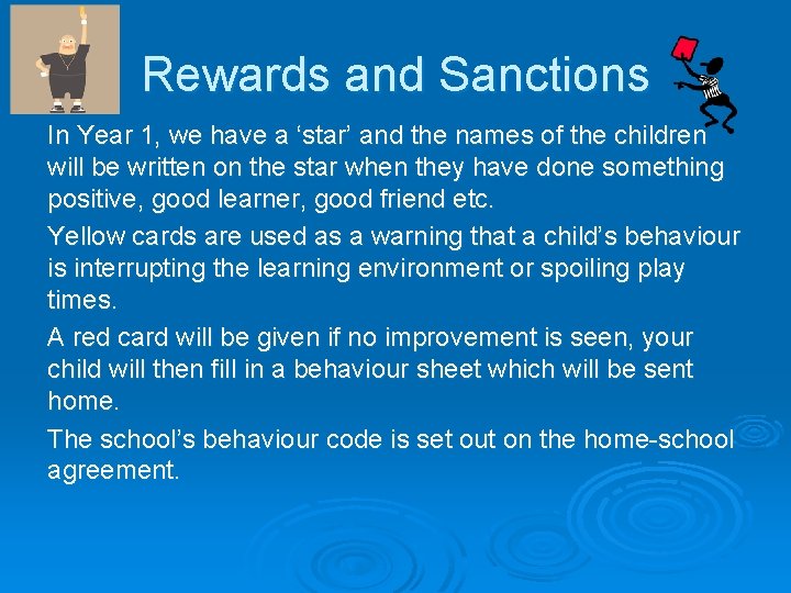 Rewards and Sanctions In Year 1, we have a ‘star’ and the names of
