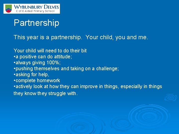 Partnership This year is a partnership. Your child, you and me. Your child will