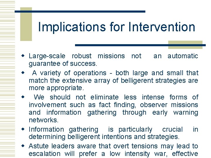Implications for Intervention w Large-scale robust missions not an automatic guarantee of success. w