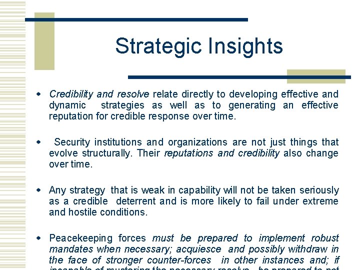 Strategic Insights w Credibility and resolve relate directly to developing effective and dynamic strategies