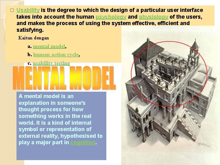 � Usability is the degree to which the design of a particular user interface