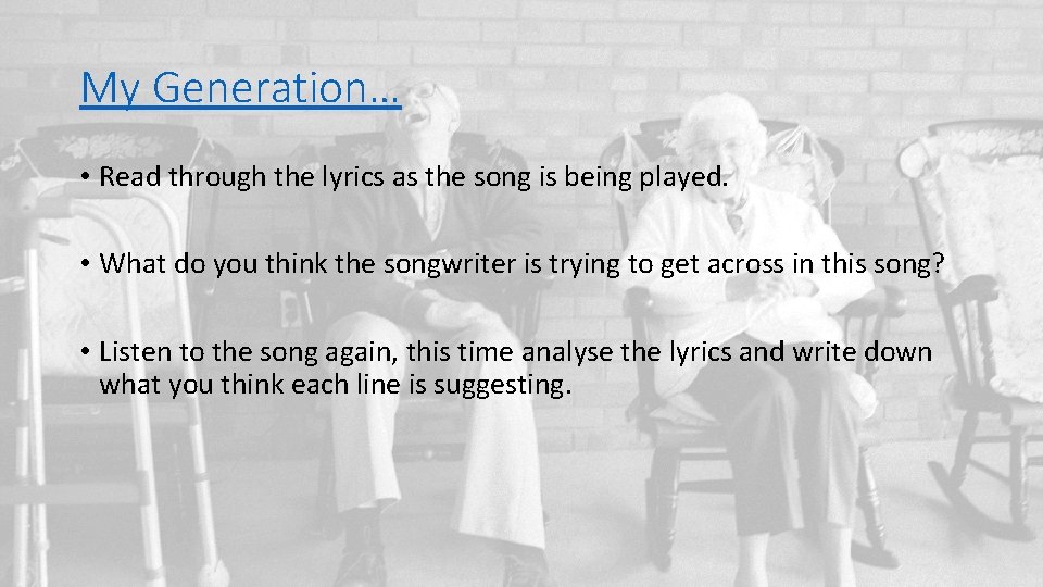 My Generation… • Read through the lyrics as the song is being played. •