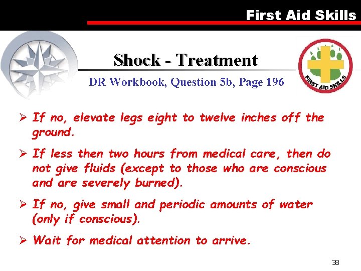 First Aid Skills Shock - Treatment DR Workbook, Question 5 b, Page 196 Ø