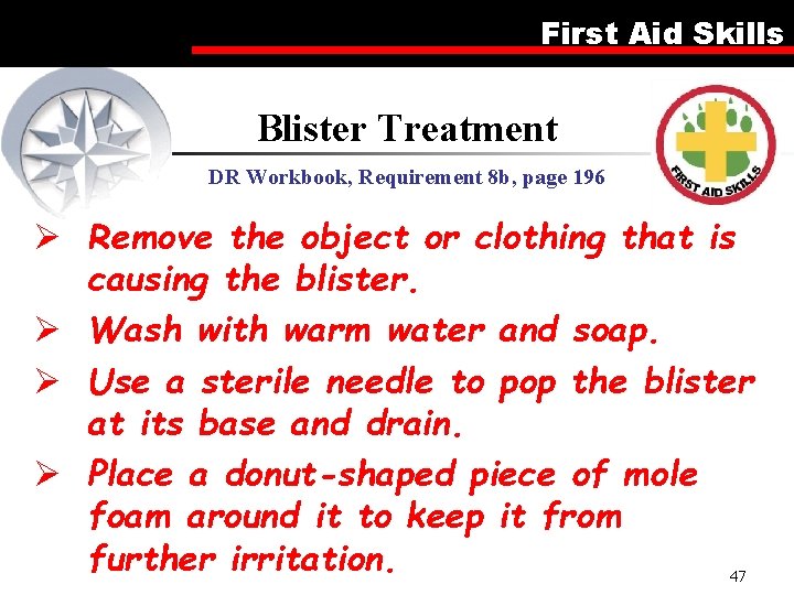 First Aid Skills Blister Treatment DR Workbook, Requirement 8 b, page 196 Ø Remove