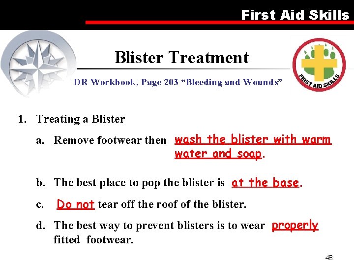 First Aid Skills Blister Treatment DR Workbook, Page 203 “Bleeding and Wounds” 1. Treating