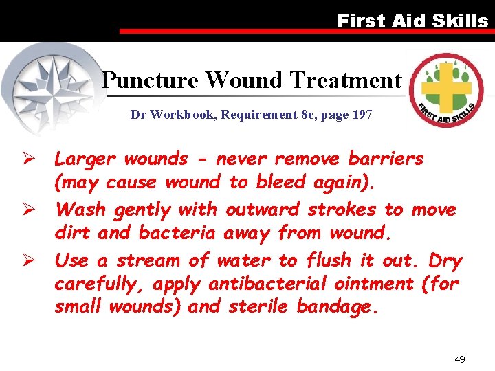 First Aid Skills Puncture Wound Treatment Dr Workbook, Requirement 8 c, page 197 Ø