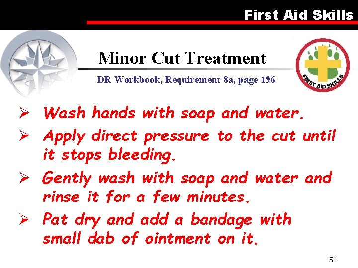 First Aid Skills Minor Cut Treatment DR Workbook, Requirement 8 a, page 196 Ø