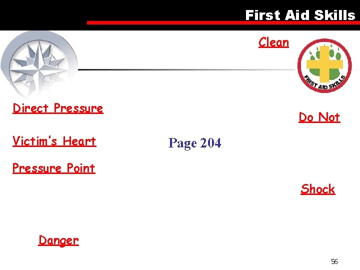 First Aid Skills Clean Direct Pressure Victim’s Heart Do Not Page 204 Pressure Point